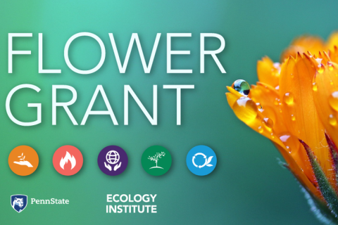 The Penn State Ecology Institute awarded funds as part of the Flower Grant program